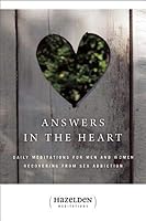 Answers in the Heart: Daily Meditations for Men and Women Recovering from Sex Addiction (Hazelden Meditation Series) 0062554174 Book Cover