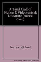 Art and Craft of Fiction & VideoCentral: Literature 145765315X Book Cover