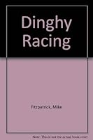 Dinghy Racing 0831723750 Book Cover