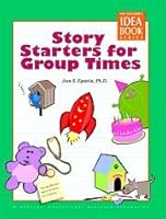 Story Starters for Group Times 1573794740 Book Cover