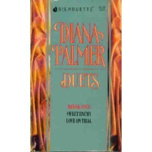 Mass Market Paperback Diana Palmer A--Diana Palmer Duets #1: Sweet Enemy/Love on Trial Book