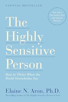 Paperback The Highly Sensitive Person: How to Thrive When the World Overwhelms You Book