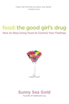 Paperback Food: the Good Girl's Drug: How to Stop Using Food to Control Your Feelings Book