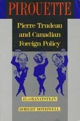 Hardcover Pirouette: Pierre Trudeau and Canadian Foreign Policy Book