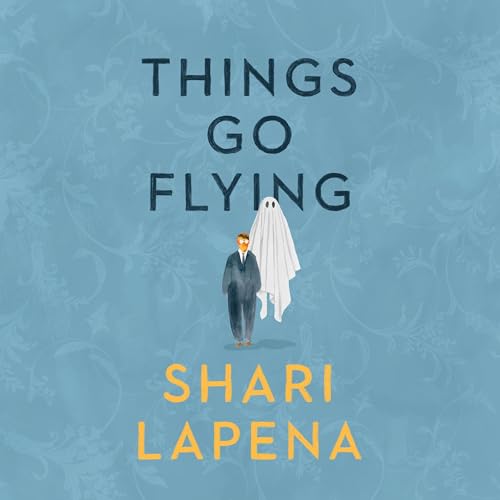 Things Go Flying Audiolivro Por Shari Lapena capa