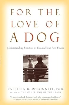 Paperback For the Love of a Dog: Understanding Emotion in You and Your Best Friend Book