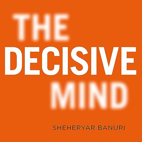 The Decisive Mind Audiolibro Por Dr Sheheryar Banuri arte de portada