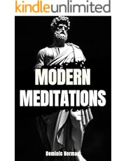 Modern Marcus Aurelius&#39;s Meditations: Adapted Short Read With Stoicism Practical Applications Relevant To Today’s World (Stoicism History Book 1)