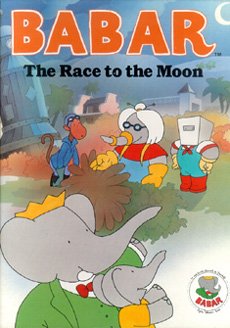 Babar: The Race to the Moon (Babar Series) - Book  of the Babar