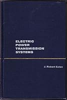 Electric Power Transmission Systems (Prentice-Hall series in electronic technology) 0132473380 Book Cover