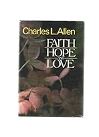 Faith, Hope, and Love 0800750969 Book Cover