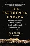 The Parthenon Enigma: a New Understanding of the West's Most Iconic Building and the People Who Made It.