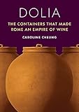 Dolia: The Containers That Made Rome an Empire of Wine