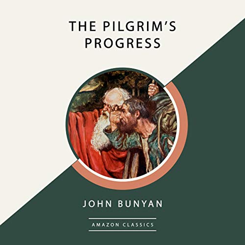 The Pilgrim's Progress (AmazonClassics Edition)