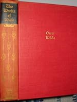 The Works of Oscar Wilde, Including the Poems, Novels, Plays, Essays, Fairy Tales and Dialogues: 6 Volumes in 1 B000MUIMVW Book Cover