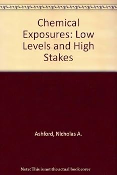 Hardcover Chemical Exposures: Low Levels and High Stakes Book