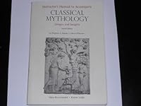 Instructor's Manual and Test Bank to accompany CLASSICAL MYTHOLOGY: Images and Insights by Stephen L. Harris and Gloria Platzner 1559344237 Book Cover