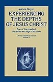 Experiencing the Depths of Jesus Christ (Library of Spiritual Classics, Volume 2)