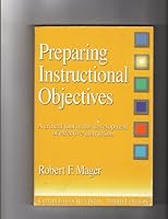 Preparing Instructional Objectives: A Critical Tool in the Development of Effective Instruction