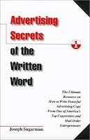 Advertising Secrets of the Written Word: The Ultimate Resource on How to Write Powerful Advertising Copy from One of America's Top Copywriters and Mail Order Entrepreneurs 1891686003 Book Cover