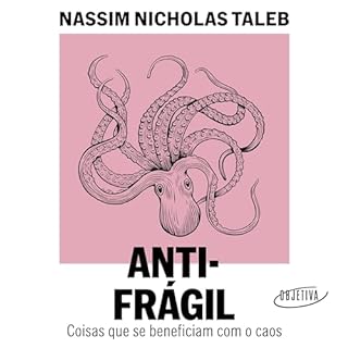 Antifrágil (Nova edição) Audiolivro Por Nassim Nicholas Taleb, Renato Marques - tradutor capa