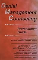 Denial Management Counseling Professional Guide: Advanced Clinical Skills for Motivating Substance Abusers to Recover 0830909656 Book Cover