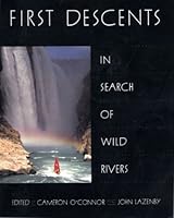 First Descents: In Search of Wild Rivers