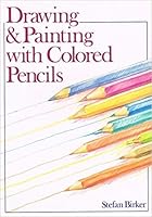 Drawing & Painting With Colored Pencils