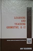 Learning and Teaching Geometry, K-12: 1987 Yearbook (Yearbook (National Council of Teachers of Mathematics))