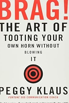 Paperback Brag!: The Art of Tooting Your Own Horn without Blowing It Book