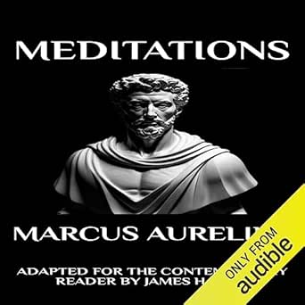 Marcus Aurelius - Meditations: Adapted for the Contemporary Reader