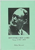 Botvinnik's Best Games: Volume 3: 1957-1970 (Botvinnik's Best Games, Volume 3) 8071894052 Book Cover