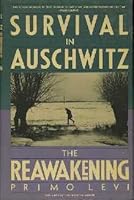 Survival in Auschwitz; And, the Reawakening: Two Memoirs 0671605410 Book Cover