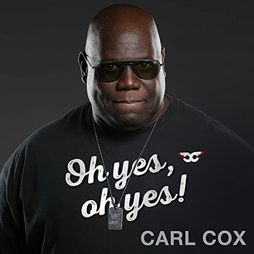 Oh Yes, Oh Yes! Audiolibro Por Carl Cox arte de portada