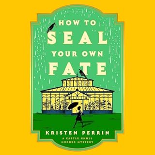 How to Seal Your Own Fate Audiolibro Por Kristen Perrin arte de portada