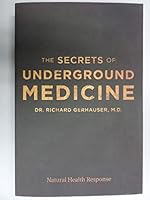 The Secrets of Underground Medicine