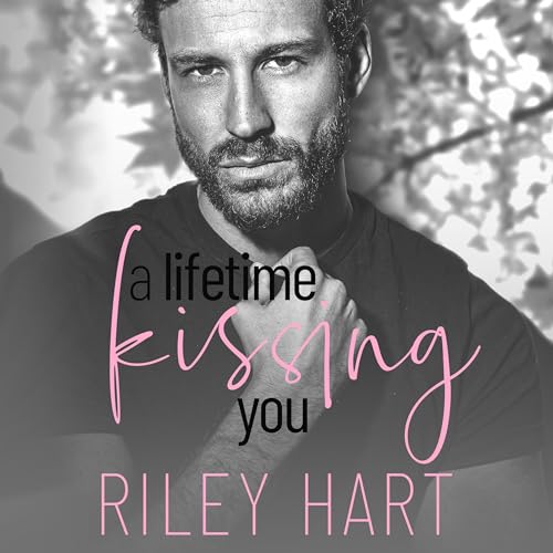 A Lifetime Kissing You Audiolivro Por Riley Hart capa