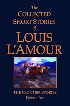 Hardcover The Collected Short Stories of Louis L'Amour, Volume 2: The Frontier Stories Book