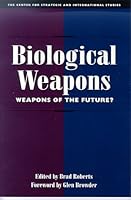 Biological Weapons: Weapons Of The Future?