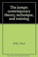 The jumps: contemporary theory, technique, and training 091152035X Book Cover