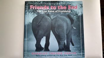 Hardcover Friends to the End: The True Value of Friendship Book