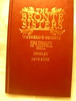 Selected Works of the Bronte Sisters: Wuthering Heights / The Tenant of Wildfell Hall / Shirley / Jane Eyre 0706413482 Book Cover