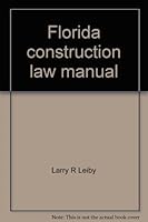 Florida Construction Law Manual (Construction Law Series)