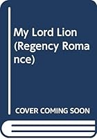 My Lord Lion (Regency Romance) 0380778041 Book Cover