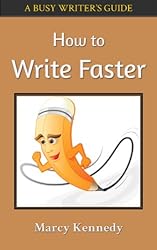 How to Write Faster (Busy Writer's Guides Book 2)