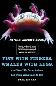 Paperback At the Water's Edge : Fish with Fingers, Whales with Legs, and How Life Came Ashore but Then Went Back to Sea Book