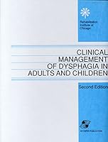 Clinical Management of Dysphagia in Adults and Children