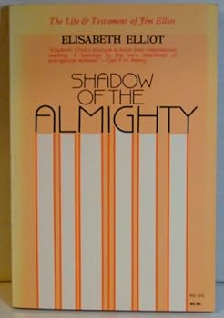 Hardcover Shadow of the Almighty: The Life and Testament of Jim Elliot Book