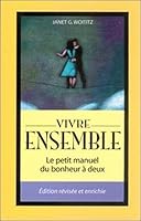 Vivre ensemble - Le petit manuel du bonheur à deux 289092338X Book Cover