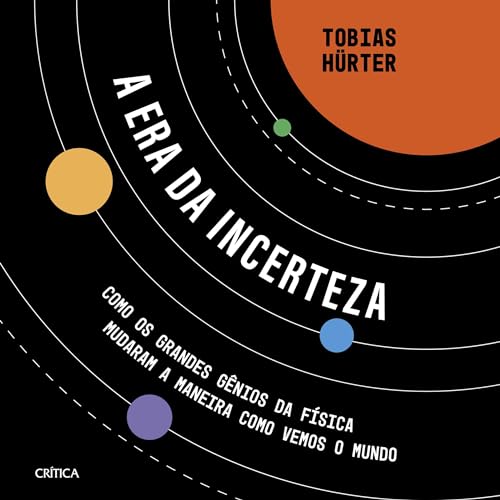 A era da incerteza Audiolivro Por Tobias Hürter capa